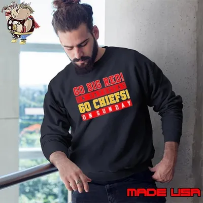 Nebraska Go Big Red On Saturdays And Go Chiefs On Sundays Sweatshirt