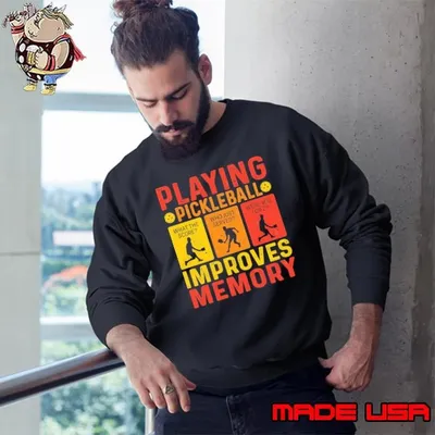 Playing pickleball improves memory retro Pickleball Sweatshirt