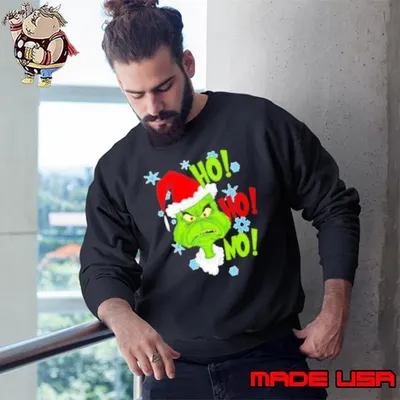 Santa Grinch Ho Ho Ho you're a mean one Christmas Sweatshirt