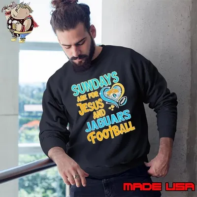 Sundays are for Jesus and Jacksonville Jaguars football Sweatshirt
