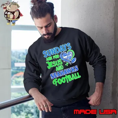 Sundays are for Jesus and Seattle Seahawks football Sweatshirt