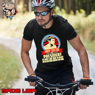Andy Taylor for President we don't just want to go out and do that whole greatest hits thing Shirt