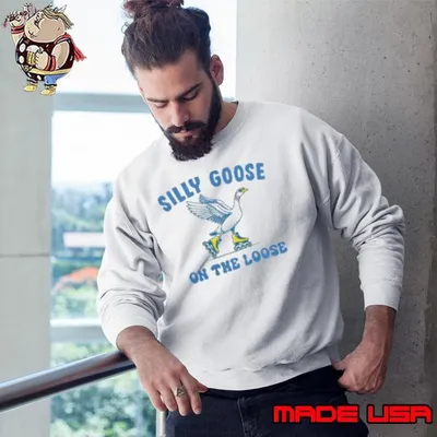 Awesome Silly Goose On The Loose Sweatshirt