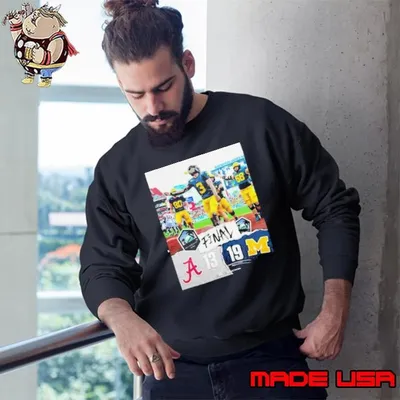 ReliaQuest Bowl Final Alabama Crimson Tide vs Michigan Wolverines Score 13 19 Big Ten Poster t Sweatshirt