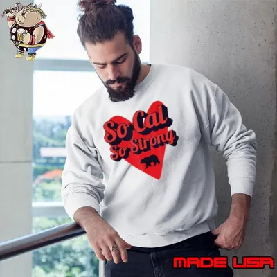 So Cal So Strong South California Love California Bear L.A Los Angeles Sweatshirt