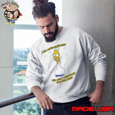 Call Me Homer Simpson The Way I Disappear Into That Bush Sweatshirt