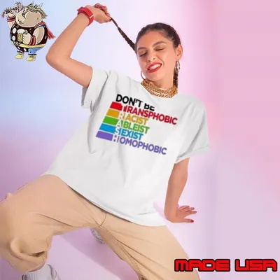 Don't Be Transphobic Racist Ableist Sexist Homophobic Ladies tee