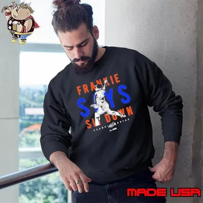 Frankie Montas Frankie Says Sit Down New York MLBPA Sweatshirt