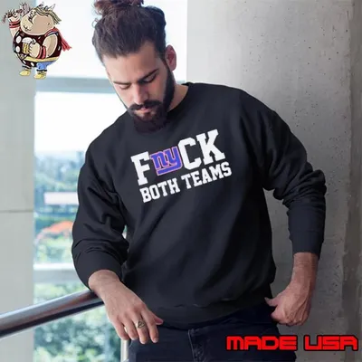 Fuck both teams New York Giants Sweatshirt
