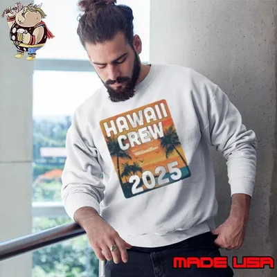 Hawaii Crew 2025 Vacation Matching Group Travelers Trip Sweatshirt