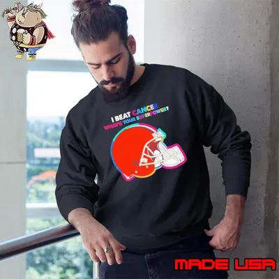 I beat cancer what’s your superpower Cleveland Browns Sweatshirt