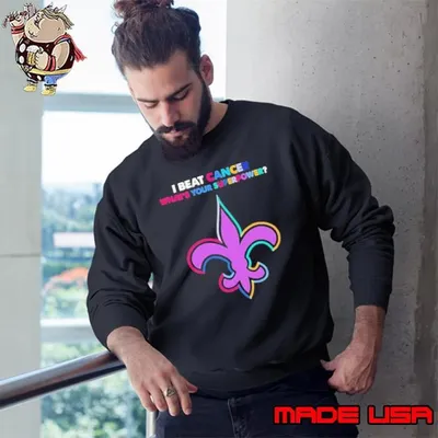 I beat cancer what’s your superpower New Orleans Saints Sweatshirt