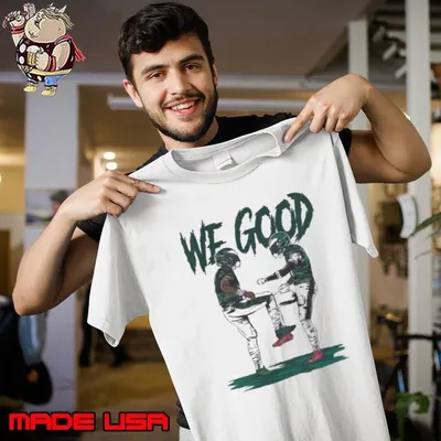 Philadelphia Eagles Jalen Hurts we good bro shirt