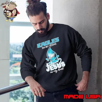 Philadelphia Eagles in my veins Jesus in my heart Sweatshirt