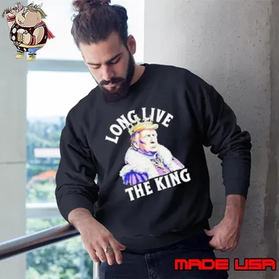 Trump long live the king vintage Sweatshirt