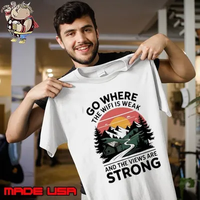 Go Where The Wifi is Weak And The Views Are Strong Sunset Hiking Hiker T-Shirt