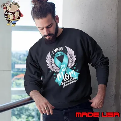 I Wear Teal For My Mom Ovarian Cancer Awareness Wings Sweatshirt