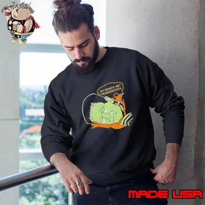 My Names Not Frankenstein Sweatshirt