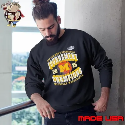 Tournament Champions Michigan Wolverines 2025 Big Ten Mens Basketball Sweatshirt