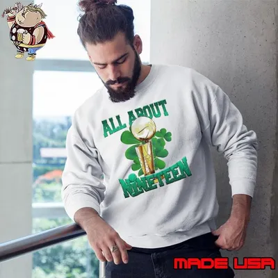 Boston Celtics all about nineteen 19 shirt