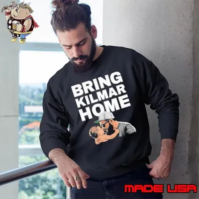 Bring Kilmar home Kilmar Sweatshirt