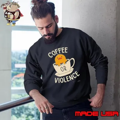 Coffee Or Violence Duck Cartoon Sweatshirt