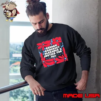 FDT freedom democracy tolerance and justice for all Sweatshirt