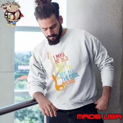 I May Be Old But I Got To See All The Cool Bands Shirt