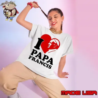 I love papa Francis Ladies tee