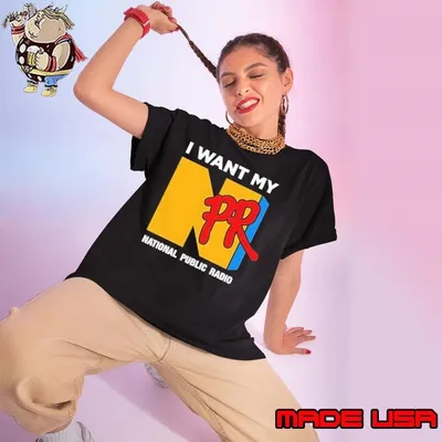 I want my NPR national public radio Ladies tee