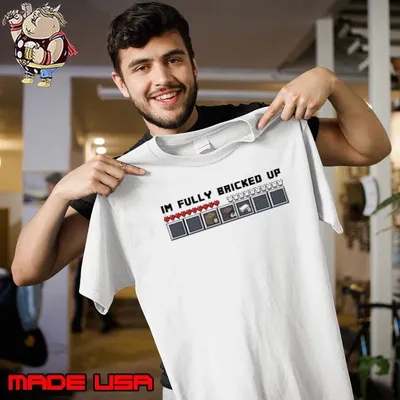I’m fully bricked up video game pixel shirt