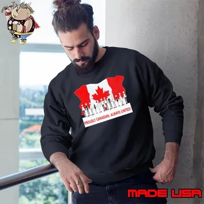 Proudly Canadian Always United Sweatshirt