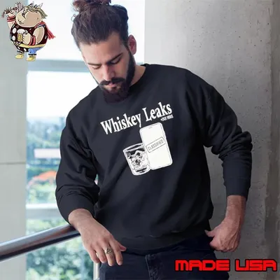 Whiskey Leaks Dui Hire Sweatshirt