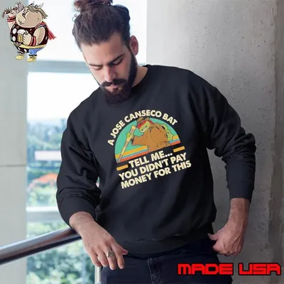 A Jose Canseco bat tell me you didn’t pay money for this Ninja vintage Sweatshirt