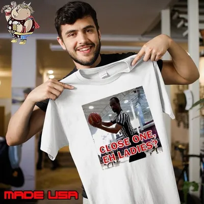 Close one eh ladies Omar The Ref meme shirt