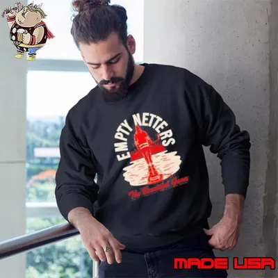 Empty netters the beautiful game Sweatshirt