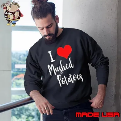 I love mashed potatoes shirt