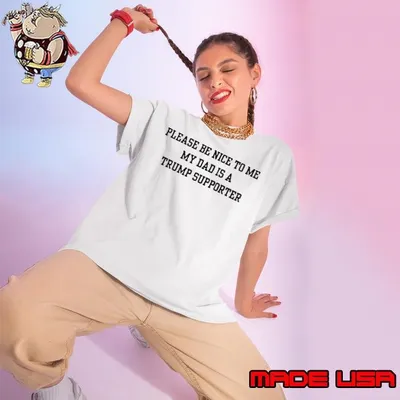 Please be nice to me my mom is a Trump supporter Ladies tee