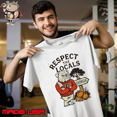 Respect the locals Georgia Bulldogs mascot shirt