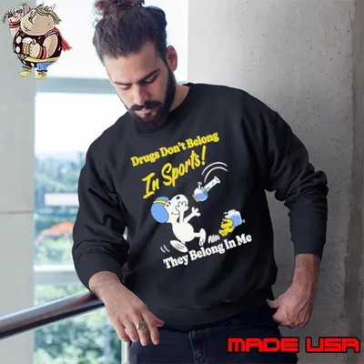 Snoopy And Woodstock Drugs Don’t Belong In Sports They Belong In My The Peanuts shirts Sweatshirt