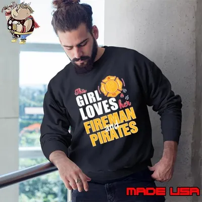 This girl loves her fireman and Pittsburgh Pirates shirt