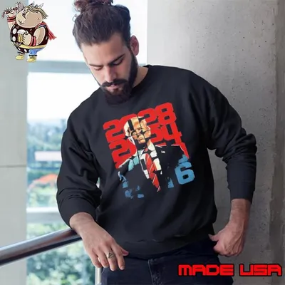 Trump 2016 2020 2024 2028 Sweatshirt