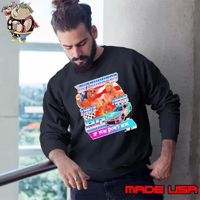 Truth Magnum and Turbo Floyd The Outrunners if you don’t win you lose Sweatshirt