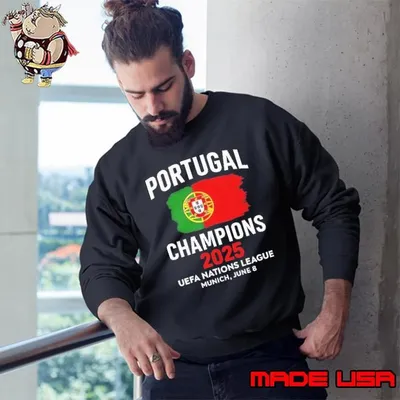 Portugal Champions 2025 UEFA Nations League Munich June 8 Sweatshirt