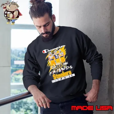 Steelers Champion Friends Watt Wilson and Hanks Forever Not Just When We Win Sweatshirt