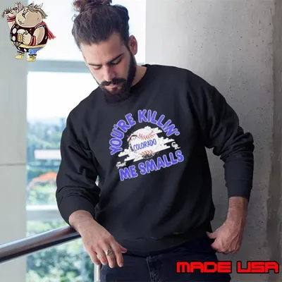 The Sandlot x Colorado Rockies you’re killin’ me smalls baseball baseball Sweatshirt