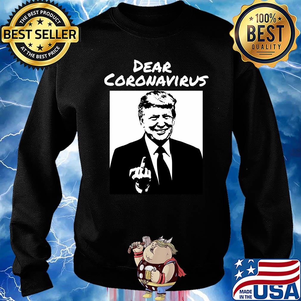 Dear Coronavirus Donald Trump fuck you s 17