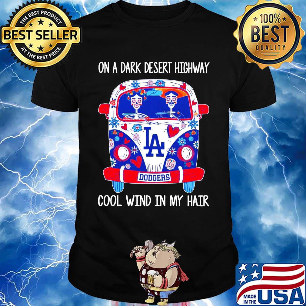 Los angeles dodgers hippie bus skeleton on a dark desert highway cool wind in my hair shirt