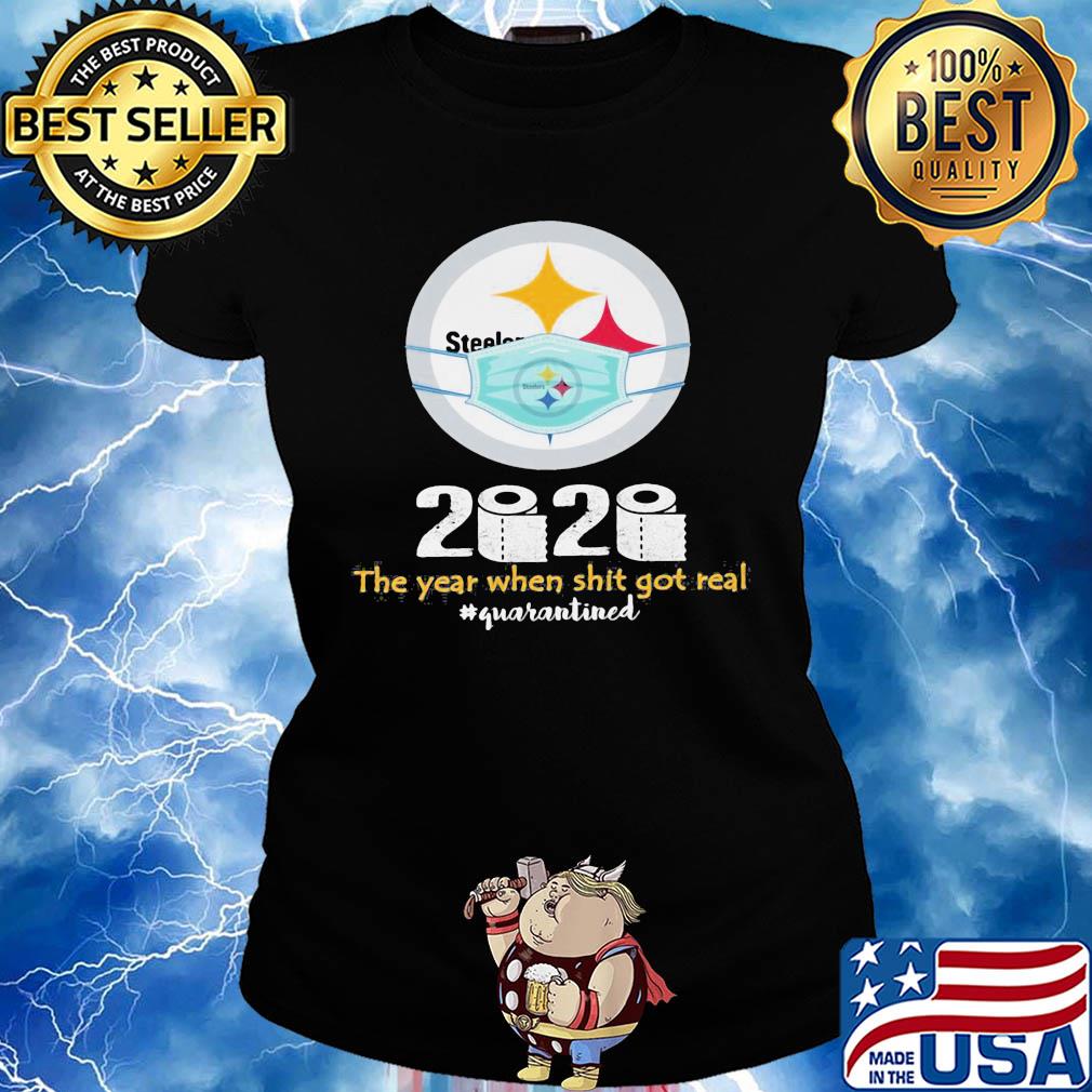 Pittsburgh steelers 2020 the year when shit got real quarantined toilet paper mask covid-19 s Ladies tee