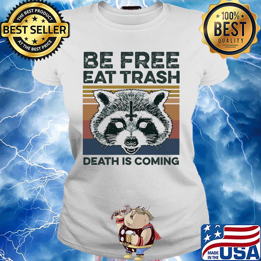 Raccoon Be free eat trash death is coming vintage s 9